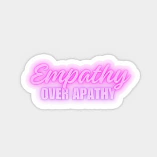 Empathy Over Apathy Sticker